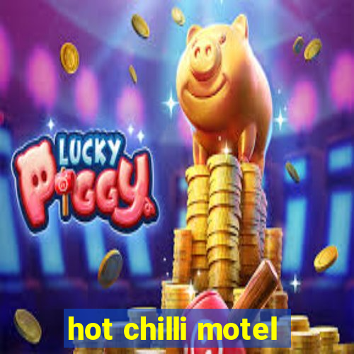 hot chilli motel